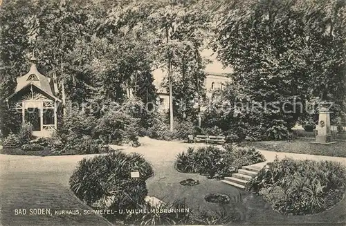 AK / Ansichtskarte Bad Soden Taunus Kurhaus Schwefelbrunnen Wilhelmsbrunnen Kat. Bad Soden am Taunus