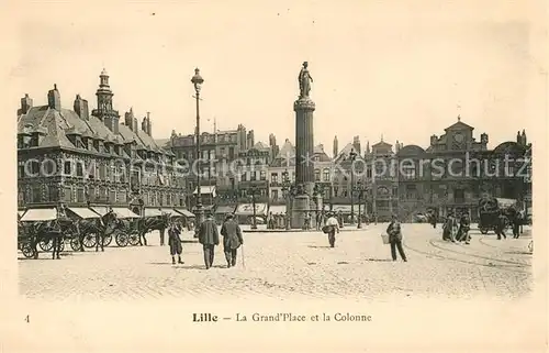 AK / Ansichtskarte Lille Nord Grande Place et Colonne de Deesse Kat. Lille