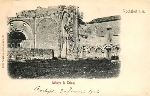 AK / Ansichtskarte Rochefort sur Mer Abbaye de Trizay Ruines Kat. Rochefort Charente Maritime