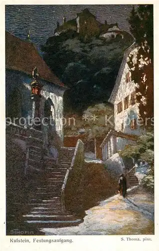 AK / Ansichtskarte Kufstein Tirol Festungsaufgang Sepp Thoma Kuenstlerkarte Kat. Kufstein