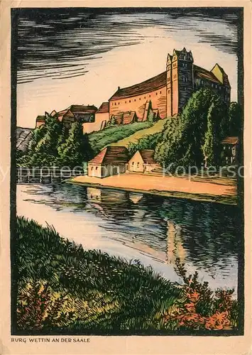 AK / Ansichtskarte Wettin Wettin Loebejuen Burg Wettin Saalepartie Kuenstlerkarte