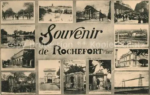 AK / Ansichtskarte Rochefort sur Mer Souvenir de la ville Batiments Monument Pont Kat. Rochefort Charente Maritime