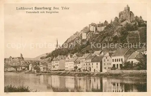 AK / Ansichtskarte Saarburg Saar Unterstadt mit Burgruine Kat. Saarburg