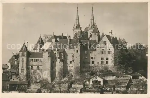 AK / Ansichtskarte Neuchatel NE Chateau Schloss Kat. Neuchatel