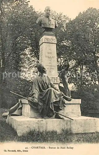 AK / Ansichtskarte Chartres Eure et Loir Statue de Noel Ballay Denkmal Bueste Kat. Chartres