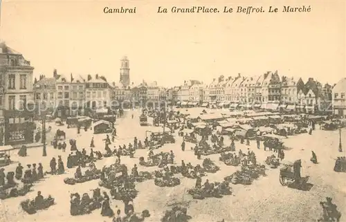 AK / Ansichtskarte Cambrai Grande Place Beffroi Marche Kat. Cambrai