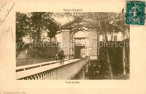 AK / Ansichtskarte Toul Meurthe et Moselle Lothringen Porte de Metz Kat. Toul