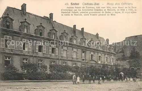 AK / Ansichtskarte Sedan Ardennes Chateau Bas Mess des Officiers Kat. Sedan