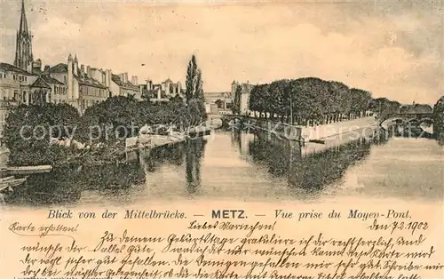 AK / Ansichtskarte Metz Moselle Vue prise du Moyen Pont Mittelbruecke Kat. Metz