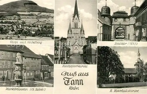 AK / Ansichtskarte Tann Rhoen Stadttor Sst.Nikolauskirche Marktbrunnen Kat. Tann (Rhoen)