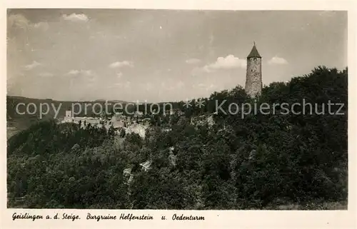 AK / Ansichtskarte Geislingen Steige Burgruine Helfenstein und Oedenturm Kat. Geislingen an der Steige