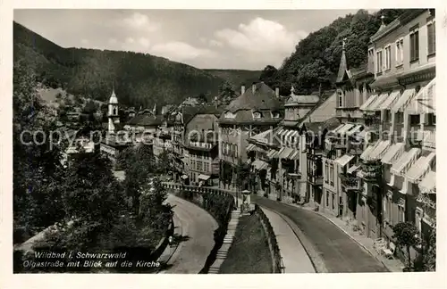 AK / Ansichtskarte Wildbad Schwarzwald Olgastrasse mit Blick auf die Kirche Kat. Bad Wildbad