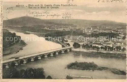 AK / Ansichtskarte Metz Moselle Blick nach St Quentin Fest Friedrich Karl Mont St Quentin Kat. Metz