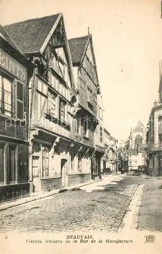 AK / Ansichtskarte Beauvais Vieilles Maisons de la Rue de la Manufacture Kat. Beauvais