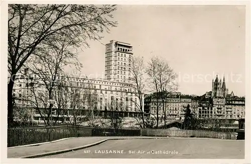 AK / Ansichtskarte Lausanne Ouchy Bel Air et Cathedrale Kat. Lausanne