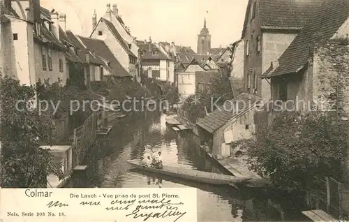 AK / Ansichtskarte Colmar Haut Rhin Elsass Die Lauch Vue prise du pont St Pierre Kat. Colmar