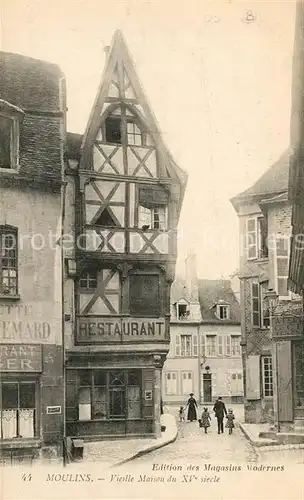 AK / Ansichtskarte Moulins Allier Vieille Maison du XV siecle Restaurant Kat. Moulins