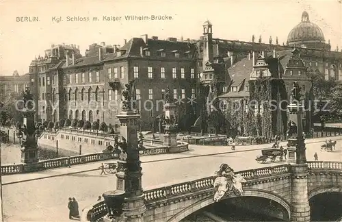 Berlin Koenigliches Schloss Kaiser Wilhelm Bruecke Kat. Berlin