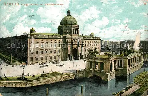 AK / Ansichtskarte Berlin Koenigliches Schloss mit Nationaldenkmal Kat. Berlin