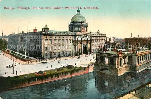 Berlin Koenigliches Schloss Kaiser Wilhelm Denkmal Kat. Berlin