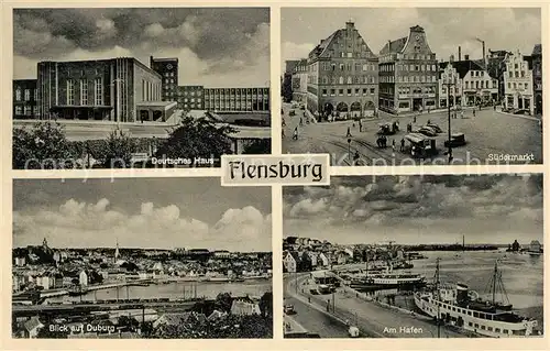AK / Ansichtskarte Flensburg Deutsches Haus Suedermarkt Duburg Hafen Kat. Flensburg