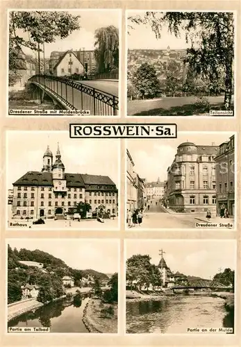 AK / Ansichtskarte Rosswein Dresdener Strasse Muldenbruecke Rathaus Talbad Mulde Kat. Rosswein