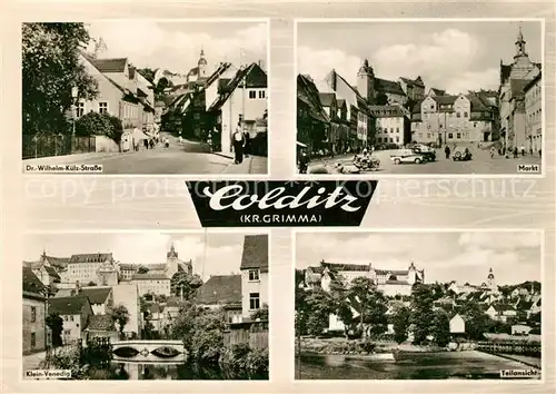 AK / Ansichtskarte Colditz Markt Klein Venedig Wilhelm Kuelz Strasse Kat. Colditz