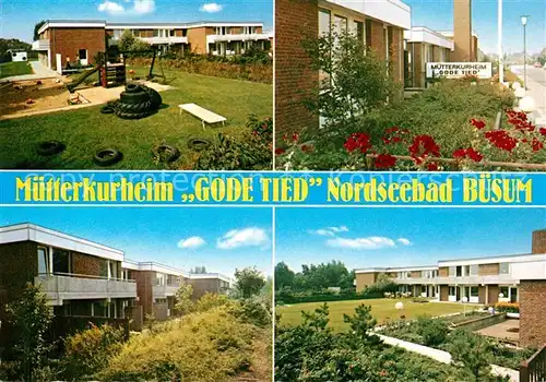 AK / Ansichtskarte Buesum Nordseebad Muetterkurheim Gode Tied Kat. Buesum