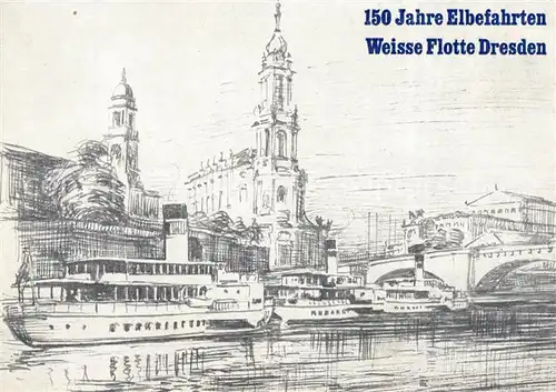 AK / Ansichtskarte Dresden 150 Jahre Weisse Flotte Elbflorenz Kat. Dresden Elbe