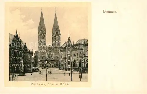 AK / Ansichtskarte Bremen Rathaus Dom und Boerse Kat. Bremen