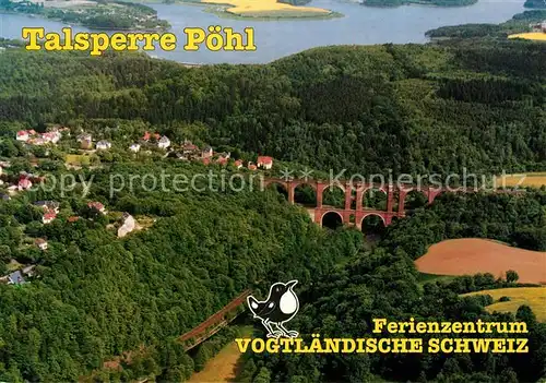 AK / Ansichtskarte Poehl Vogtland Fliegeraufnahme Ferienzentrum Vogtlaendische Schweiz Kat. Poehl Vogtland