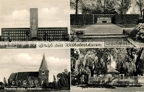 AK / Ansichtskarte Wilhelmshaven Rathaus Deutschland Ehrenmal Neuender Kirche 13. Jhdt. Ehrenfriedhof Kat. Wilhelmshaven