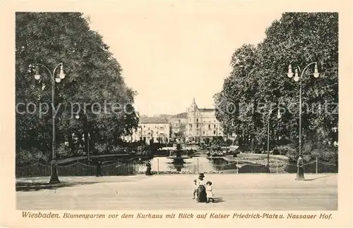 AK / Ansichtskarte Wiesbaden Blumengarten Kurhaus Kaiser Friedrich Platz Nassauer Hof Kat. Wiesbaden