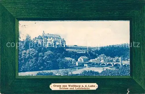 AK / Ansichtskarte Weilburg Schloss Lahnbr&#252;cke Kat. Weilburg Lahn