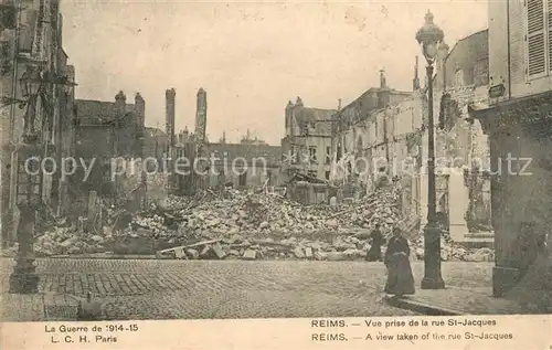 AK / Ansichtskarte Reims Champagne Ardenne Rue St Jacques Kriegszerst&#246;rungen Kat. Reims