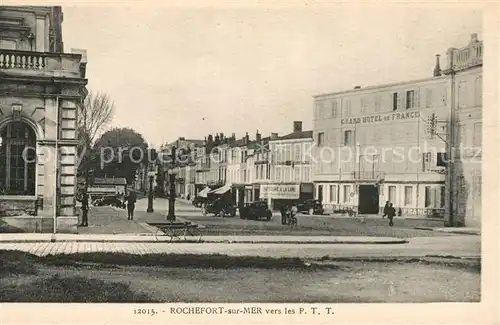 AK / Ansichtskarte Rochefort sur Mer Grand Hotel de France Postamt Kat. Rochefort Charente Maritime