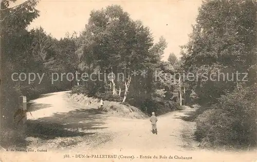 AK / Ansichtskarte Creuse Somme Dun le Palleteau Bois de Chabanne Kat. Creuse