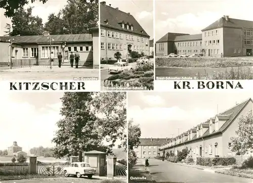 AK / Ansichtskarte Kitzscher HO Gaststaette Ernst Schneller Schule Stadion Oststrasse Kat. Kitzscher