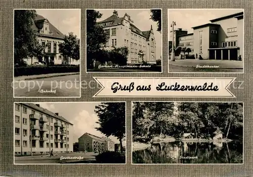 AK / Ansichtskarte Luckenwalde Bahnhof Gerhart Hauptmann Schule Stadttheater Goethestrasse Stadtpark Schwanenteich Kat. Luckenwalde