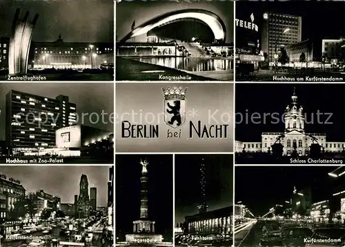 AK / Ansichtskarte Berlin bei Nacht Zentralflughafen Hochhaus Zoopalast Kurfuerstendamm Gedaechtniskirche Kongresshalle Siegessaeule Funkturm Schloss Charlottenburg Wappen Kat. Berlin