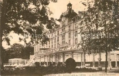 AK / Ansichtskarte Bagnoles de l Orne Le Grand Hotel et les Jardins Kat. Bagnoles de l Orne