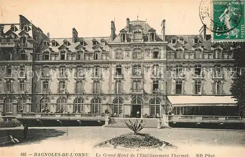 AK / Ansichtskarte Bagnoles de l Orne Le Grand Hotel de lEtablissement Thermal Kat. Bagnoles de l Orne