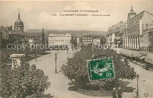 AK / Ansichtskarte Clermont Ferrand Puy de Dome Place de Jaude Kat. Clermont Ferrand