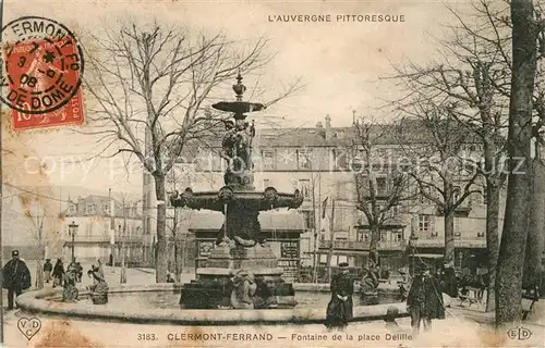 AK / Ansichtskarte Clermont Ferrand Puy de Dome Fontaine de la place Delille Kat. Clermont Ferrand