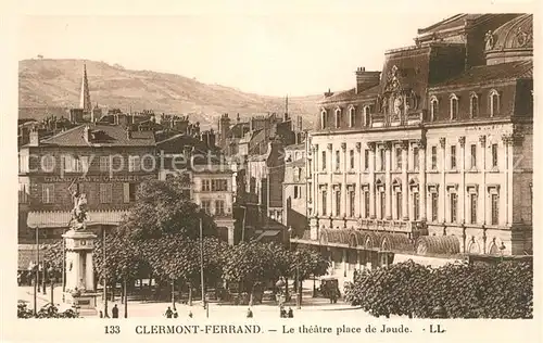 AK / Ansichtskarte Clermont Ferrand Puy de Dome Le theatre place de Jaude Kat. Clermont Ferrand