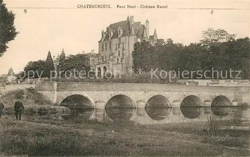 AK / Ansichtskarte Chateauroux Indre Pont Neuf Chateau Kat. Chateauroux