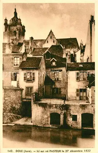 AK / Ansichtskarte Dole Jura Ici est ne Pasteur le 27 decembre 1822 Kat. Dole