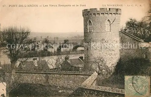 AK / Ansichtskarte Pont de l Arche Les Vieux Remparts et le Pont Kat. Pont de l Arche