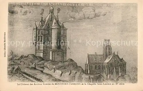 AK / Ansichtskarte Montfort l Amaury Chateau des Anciens Comtes et la Chapelle Saint Laurent Kat. Montfort l Amaury