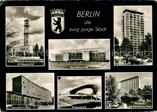 AK / Ansichtskarte Berlin Kaiser Friedrich Gedaechtniskirche Hansaviertel Hochhaus Deutschlandhalle Gedenkbibliothek Kongresshalle Fehrbellinger Platz Wappen Kat. Berlin